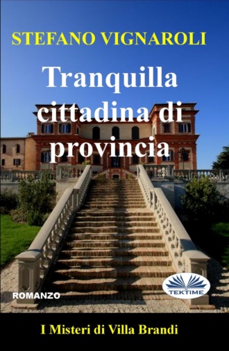 Stefano Vignaroli. Tranquilla Cittadina Di Provincia