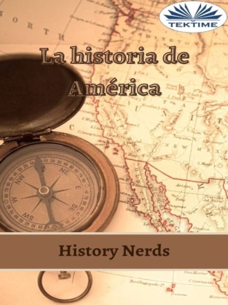 La Historia De América. History Nerds