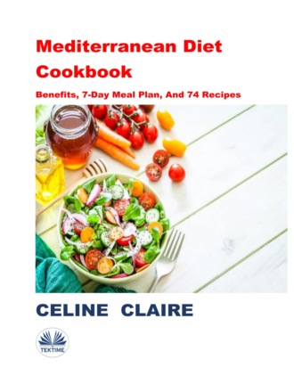 Celine Claire. Mediterranean Diet Cookbook