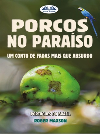 Roger Maxson. Porcos No Paraíso