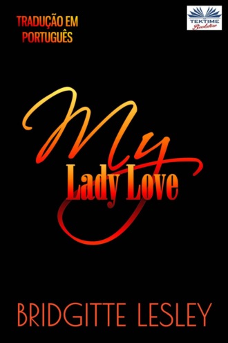 Bridgitte Lesley. My Lady Love