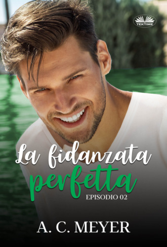 A. C. Meyer. La Fidanzata Perfetta