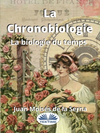 Dr. Juan Moisés De La Serna. La Chronobiologie