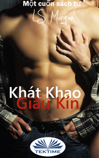 LS Morgan. Khát Khao Giấu Kín