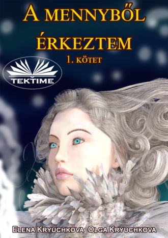 A Mennyből Érkeztem 1. Kötet. 