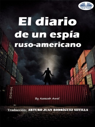 Azeezah Salamah-Abdul Awal. El Diario De Un Espía Ruso-Americano