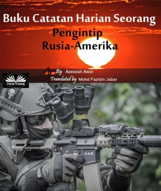 Azeezah Salamah-Abdul Awal. Buku Catatan Harian Seorang Pengintip Rusia-Amerika