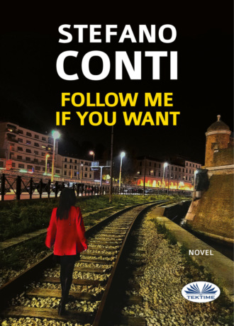 Stefano Conti. Follow Me If You Want
