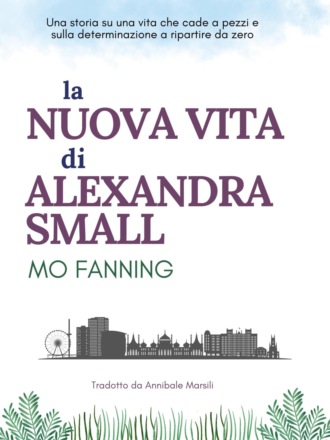 La Nuova Vita Di Alexandra Small. 
