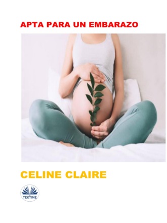 Apta Para Un Embarazo. Celine Claire
