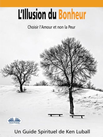 L’illusion Du Bonheur. 