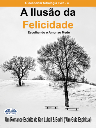 Ken Luball. A Ilusão Da Felicidade