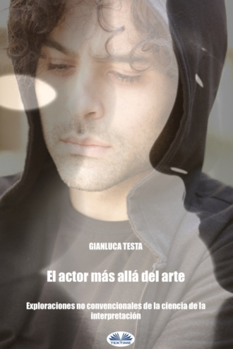 El Actor Más Allá Del Arte. 