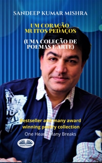 Sandeep Kumar Mishra. Um Coração – Muitos Pedaços