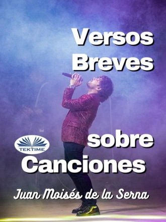 Versos Breves Sobre Canciones. 