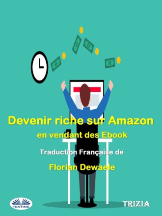 Devenir Riche Sur Amazon En Vendant Des Ebook. Trizia