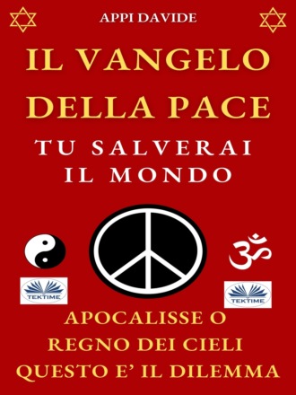 Il Vangelo Della Pace. Tu Salverai Il Mondo. 