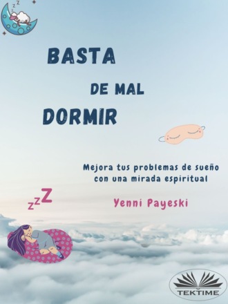 Yenni Payeski. Basta De Mal Dormir