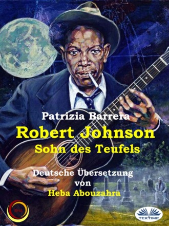 Robert Johnson, Sohn Des Teufels. Patrizia Barrera