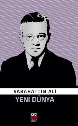 Yeni Dünya. Sabahattin Ali