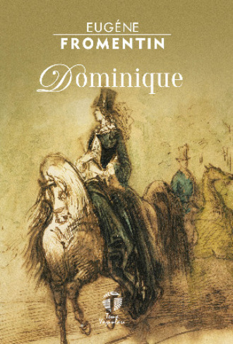 Fromentin Eugène. Dominique