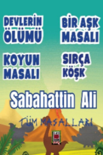 Sabahattin Ali. Sabahattin Ali Tüm Masalları