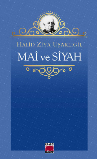 Mai ve Siyah. 