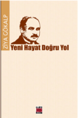 Yeni Hayat, Doğru Yol. 