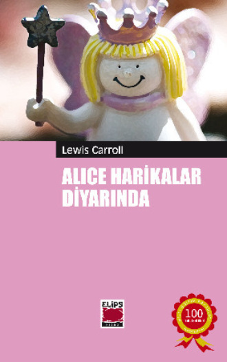 Льюис Кэрролл. Alice Harikalar Diyarında