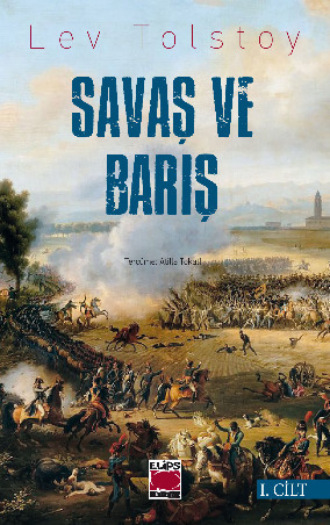 Savaş ve Barış I. Cilt. 