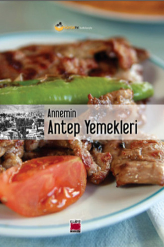 Annemin Antep Yemekleri. 