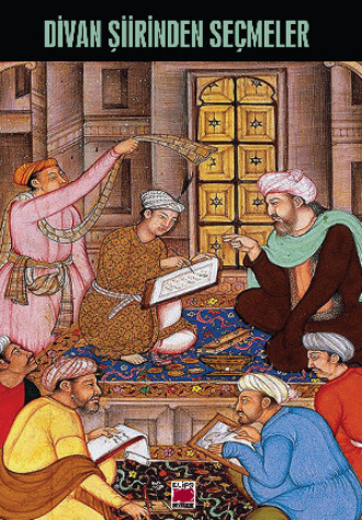 Bilge Ekinci. Divan Şiirinden Seçmeler