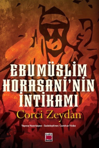 Corci Zeydan. Ebu Müslim Horosani'nin İntikamı