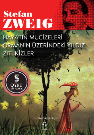 Hayatın Mucizeleri-Ormanın Üzerindeki Yıldız-Zıt İkizler. Стефан Цвейг