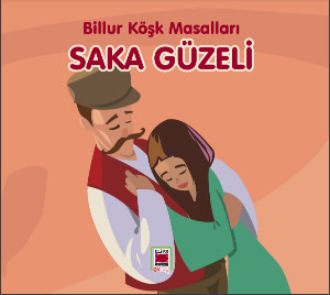 Неизвестный автор. Saka Güzeli-Billur Köşk Masalları