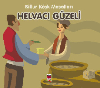 Helvacı Güzeli-Billur Köşk Masalları. 