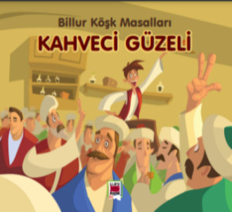 Kahveci Güzeli-Billur Köşk Masalları. 