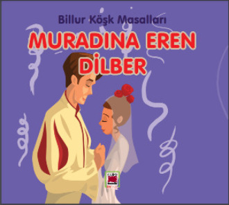 Неизвестный автор. Muradına Eren Dilber-Billur K?şk Masalları
