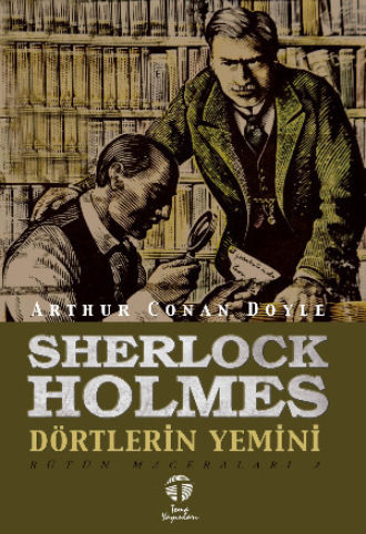 Артур Конан Дойл. Sherlock Holmes Dörtlerin Yemini Bütün Maceraları 2