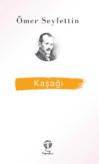 Омер Сейфеддин. Kaşağı