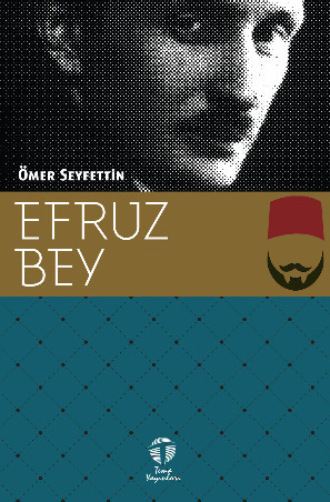 Омер Сейфеддин. Efruz Bey