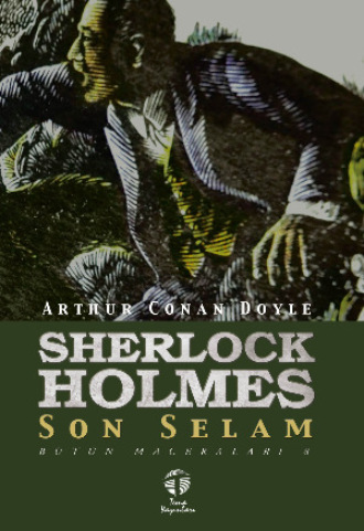 Артур Конан Дойл. Sherlock Holmes Son Selam Bütün Maceraları 8