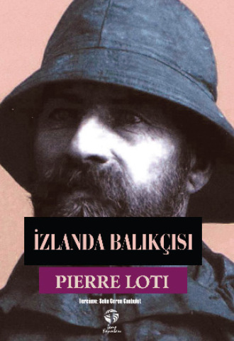 Пьер Лоти. İzlanda Balıkçısı