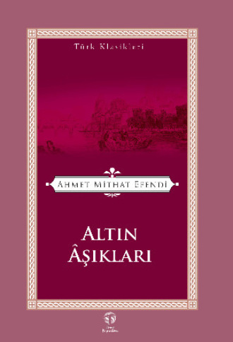 Altın Âşıkları. 