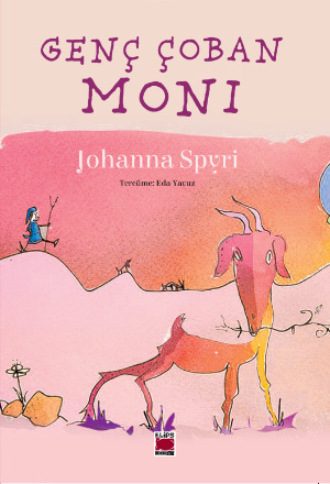 Johanna Spyri. Genç Çoban Moni