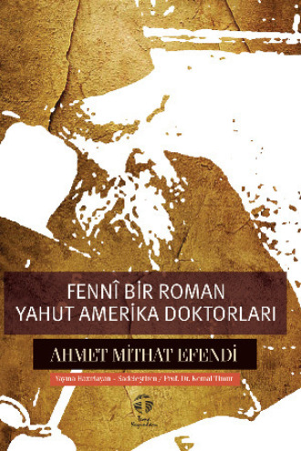 Fennî Bir Roman yahut Amerika Doktorları. 