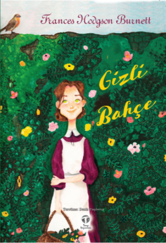 Фрэнсис Элиза Ходжсон Бёрнетт. Gizli Bahçe