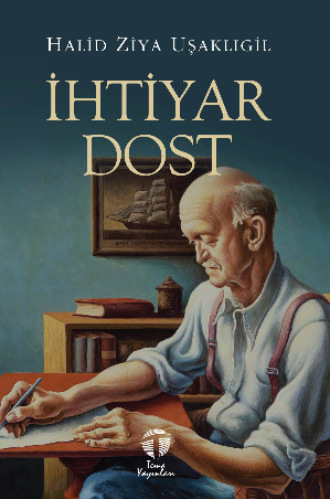 İhtiyar Dost. 