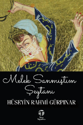 Melek Sanmıştım Şeytanı. 