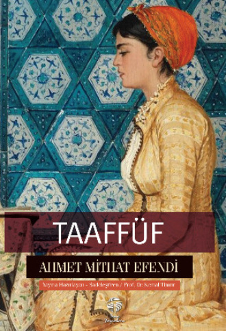 Ахмет Мидхат. Taaffüf